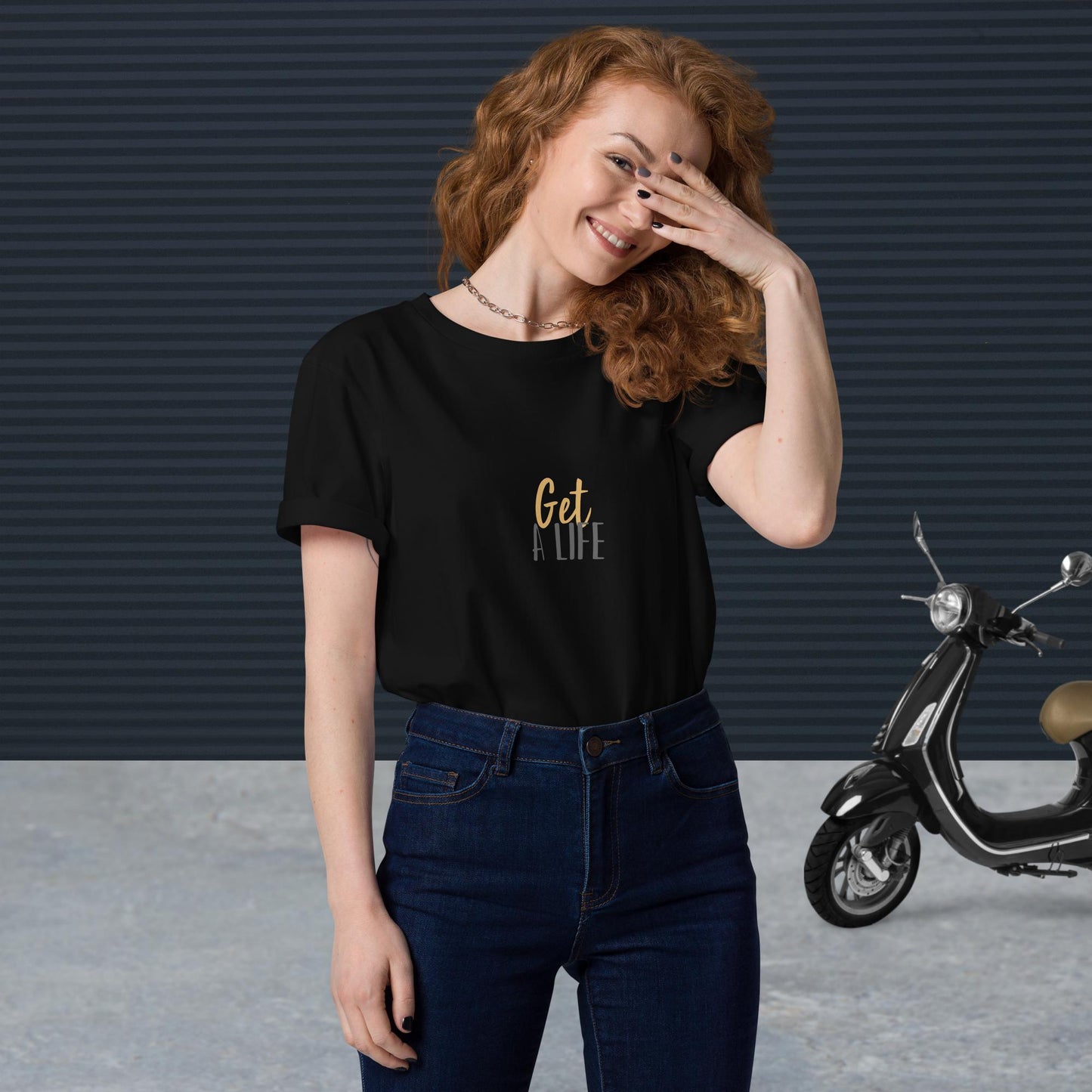 Get A Life Tee – Unisex Organic Cotton Statement Shirt