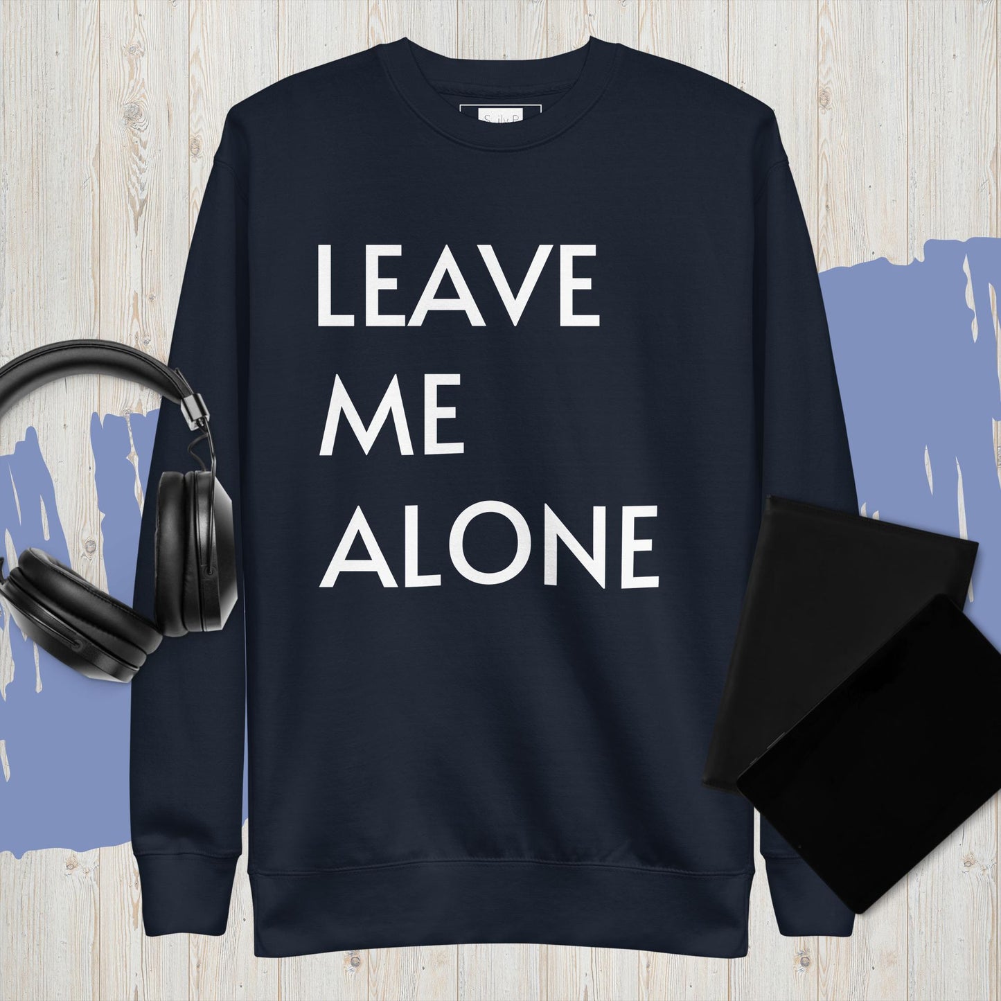 Leave Me Alone Unisex Sweatshirt – Soft Streetwear with Attitude